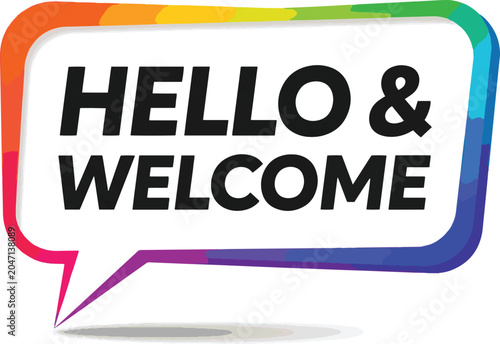 Hello welcome colorful speech bubble