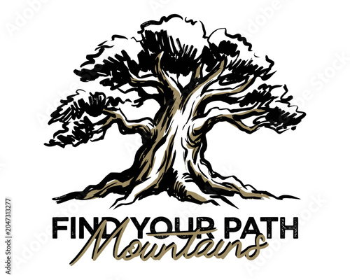 Find your path. Mountain adventure vintage print design for t shirt. Explore more. Tree of life graphic artwork.