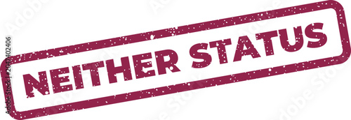Grunge rubber stamp style seal featuring the phrase neither status in a rectangular framed layout
