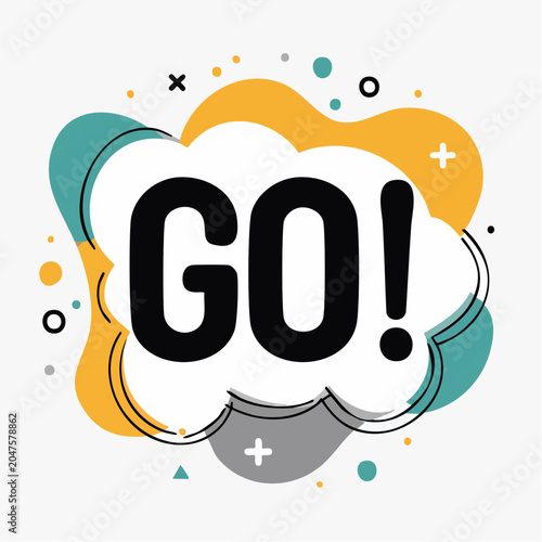 GO! Text in a Speech Bubble with Abstract Shapes