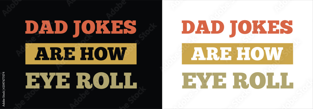 Obraz premium Dad jokes are how I roll funny father humor graphic