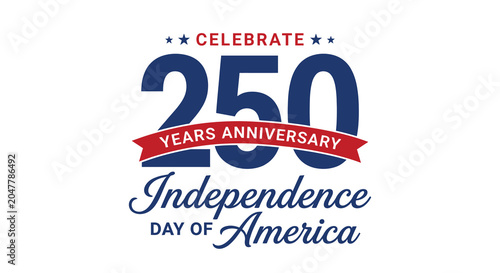celebrate 250 years anniversary independence day text design