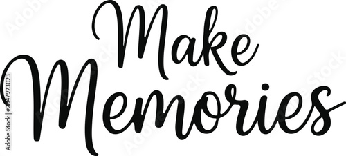Make memories, handlettered typography design
