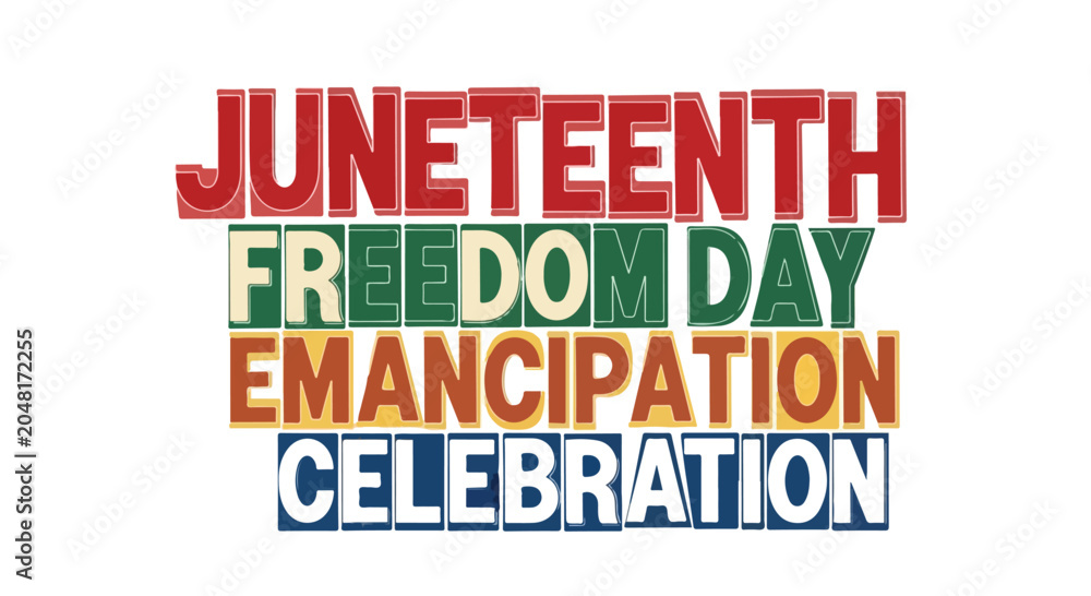 Fototapeta premium Juneteenth Freedom Day Emancipation Celebration text on white background