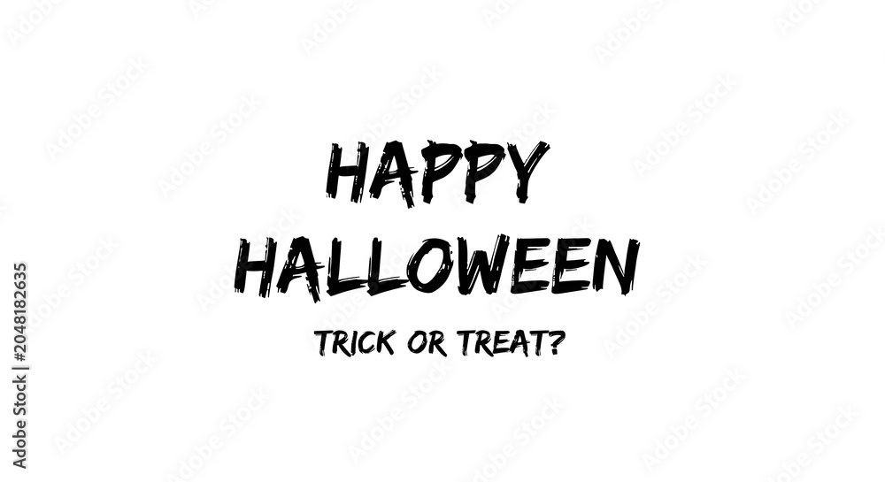 Fototapeta premium Happy halloween and trick or treat text in black brush font isolated on white background