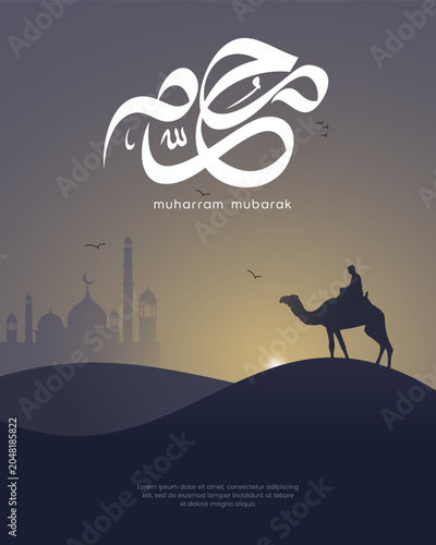 Islamic new year vector template featuring Muharram Mubarak Arabic calligraphy with silhouette of mosque and man riding camel on desert sand dunes at sunset background.