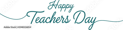 Fotografía Happy Teachers Day handlettered calligraphy script with flourishes on a white ba