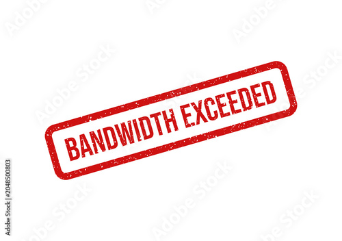 Fotografie Red stamp with bandwidth exceeded text