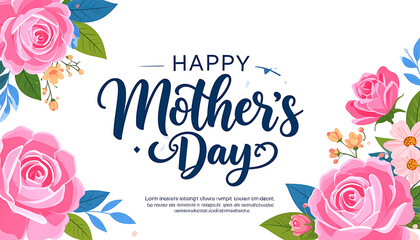 Happy Mother's Day greeting card with pink roses and green leaves, floral arrangement and calligraphy text