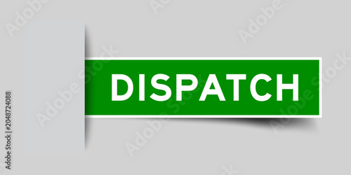 Fotografia Green color square shape sticker label with word dispatch inserted in gray backg