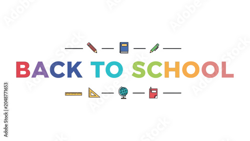 Fotografija Back To School Celebration: Vibrant lettering spells out Back To School adorned with colorful school supplies, signifying the start of a new academic year and educational journey