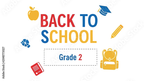 Tableau sur toile Back to School Grade 2: An illustrative graphic for Back to School featuring the text Grade 2 prominently displayed, surrounded by educational symbols like an apple, graduation cap, pencil, book