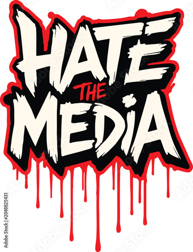 Hate The Media Graffiti Street Art Dripping Typography