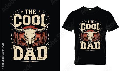 The Cool Dad Father's Day T-Shirt Design, Western Cowboy Father Graphic, Vintage Longhorn Skull Illustration, Country Ranch Dad Gift Typography