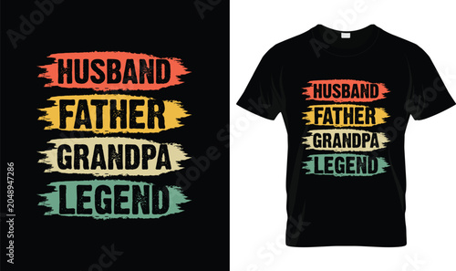 Husband Father Grandpa Legend Father's Day T-Shirt Design, Vintage Family Man Quote, Proud Dad and Grandpa Typography Graphic, Father Appreciation Gift