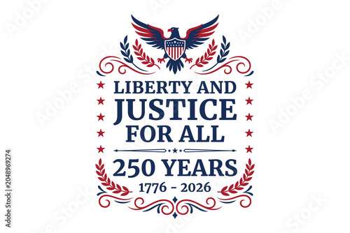 Usa 250th anniversary logo, semiquincentennial celebration, 1776- 2026, liberty and justice for all