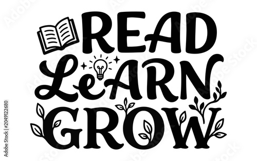 Read learn grow inspirational education quote with book lightbulb and floral branch.