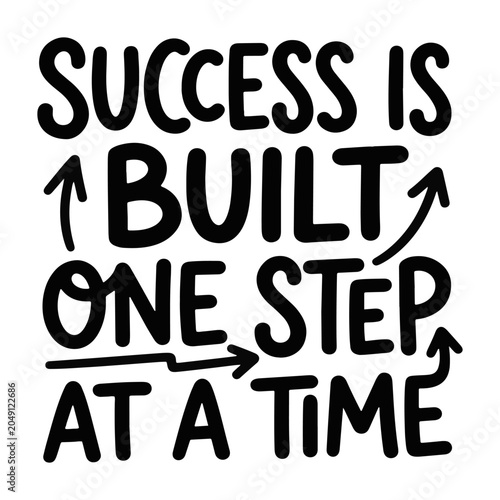 Success is built one step at a time motivational typography quote vector design.
