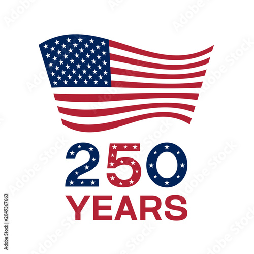 USA 250 Years. United States Independence Day July 4 2026 celebration. America Anniversary, Semiquincentennial. Vector illustration with American waving flag and text. Simple flat style