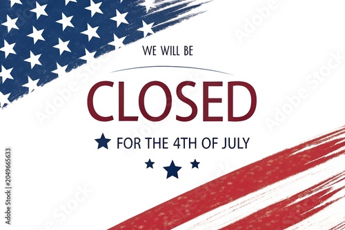 We Will Be Closed for the 4th of July, Patriotic American Flag Closed Sign, Red White Blue July 4th Closure, Fourth of July Business Closed Notice, Independence Day Closed Poster