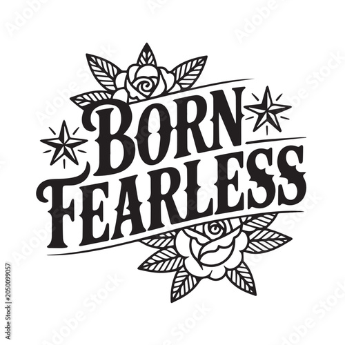 Photos Born fearless vintage tattoo style emblem with roses and stars Vector, illustrat