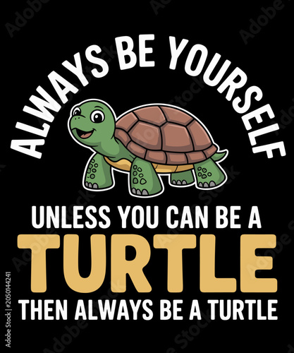 Konstfotografi Always Be Yourself Turtle Funny Animal Jokes Pet