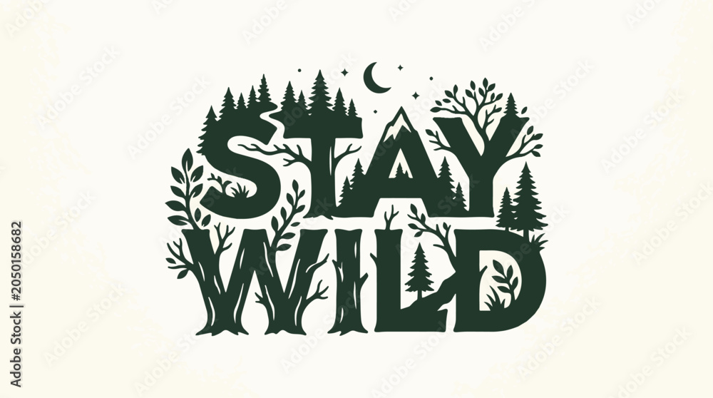 Obraz premium Stay wild typography forest lettering design with trees moon and simple typography elements