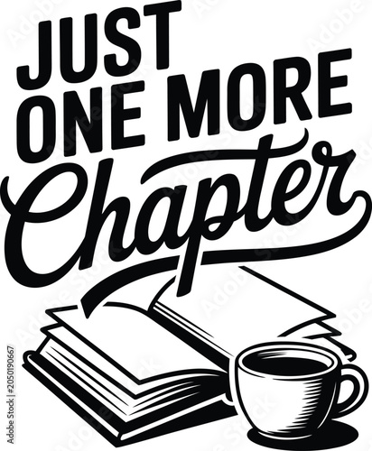 Schilderij op canvas Just one more chapter typography quote with an open book and a steaming cup of c