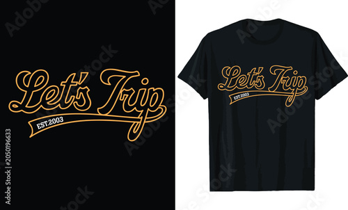 Retro Varsity Script Let's Trip Est 2003 Vintage T Shirt Design