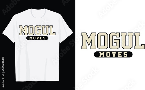 Minimalist Mogul Moves Urban Streetwear T Shirt Design