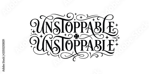 Fotografía Unstoppable typography design with flourishes and shamrock accent