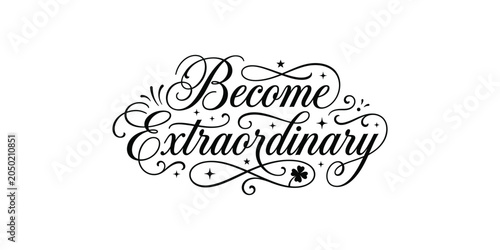 Obraz na płótnie Inspirational quote typography become extraordinary