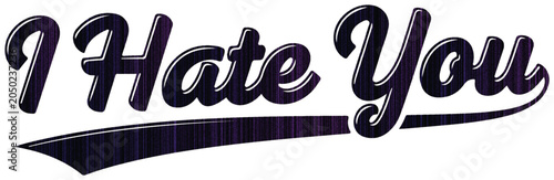 I Hate You Dark Purple Gradient Text dislike negative