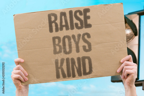 Tableau sur toile "Raise boys kind" Teach gentleness as a masculine trait