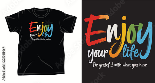 Принти на полотні Enjoy your life typography t shirt design with grateful quote.