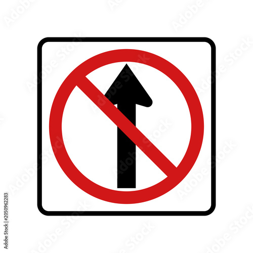 No Through Straight Movement Regulatory Traffic sign isolated