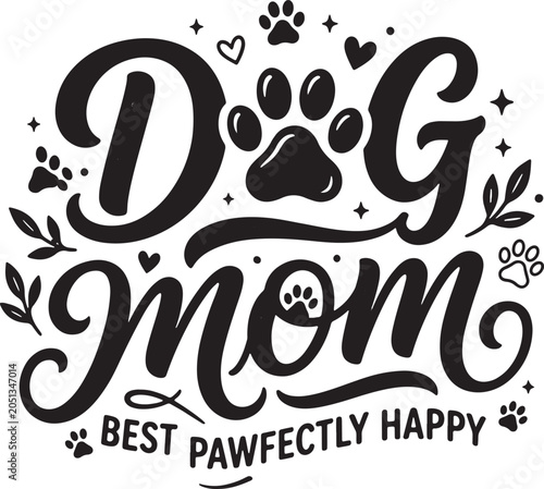 Dog Mom Typography Vector Illustration Paw Inspired Pet Lover Quote Design Decorative Canine Lettering Artwork