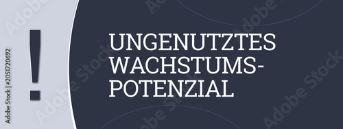 Photography ungenutztes Wachstumspotenzial (untapped growth potential) - A blue banner illustration with white text