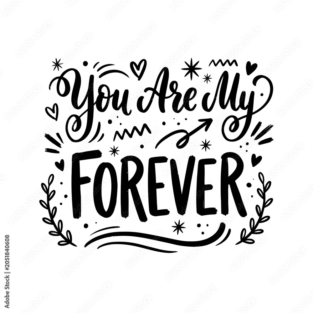 Fototapeta premium A heartwarming phrase 'You Are My FOREVER' surrounded by decorative hearts and leaves on a white background