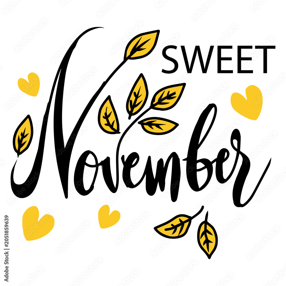 Fototapeta premium Hand drawn vector lettering phrase Sweet November with yellow leaves and hearts.