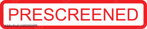 The word PRESCREENED in bold red capital letters inside a white rectangle with a red border