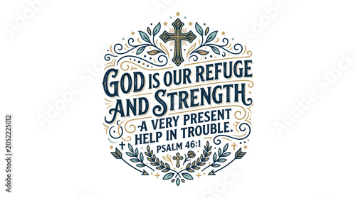 Vászonkép God is our refuge and strength, a very present help in trouble, Psalm 46:1
