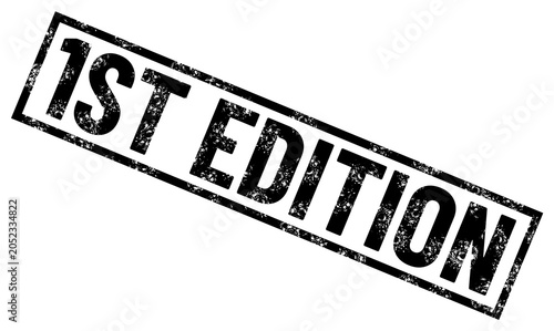 Grunge black 1st (First) edition rubber stamp on white background. 1st edition stamp sign. 1st (First) edition stamp.