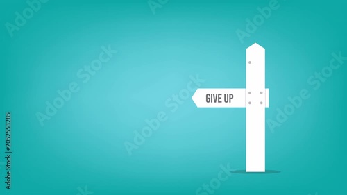 Continue Instead of Giving Up Motivation and Success Direction Sign Animation