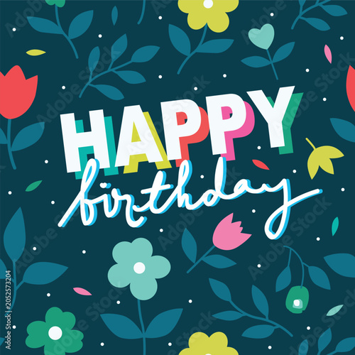 happy birthday text pattern with colorful floral