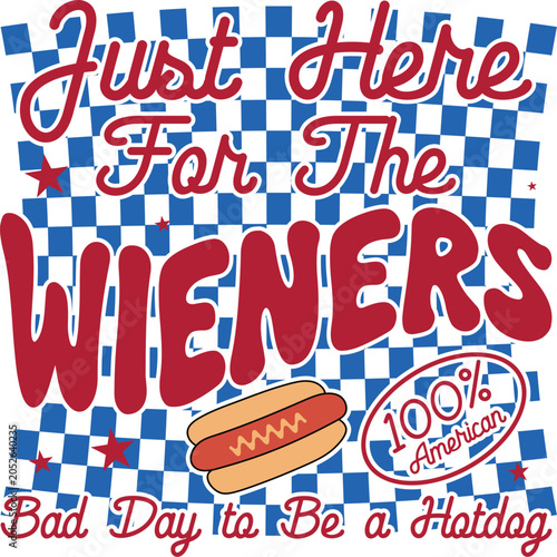 I'm Just Here For The Wieners Png, USA