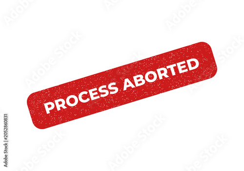 Fotografie Red process aborted warning banner