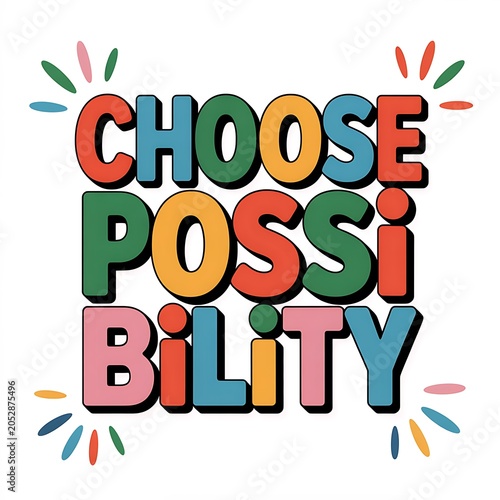 Colorful Text Illustration of Choose Possibility