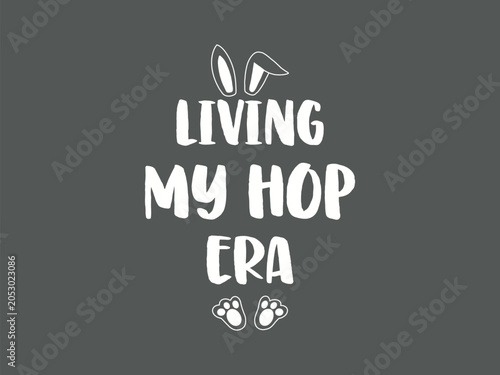 Living My Hop Era Bunny T Shirt Cute Rabbit Lover Graphic Tee Funny Bunny Life Shirt
