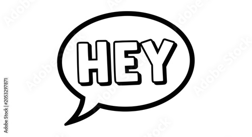 Tableau sur toile Speech Bubble with HEY text, Communication, Greeting, Message, Isolated on Whi